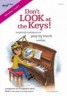 Don't LOOK at the Keys!…