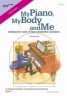 My Piano, My Body and Me…