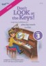 Don't LOOK at the Keys!…