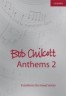 Bob Chilcott Anthems 2 (…