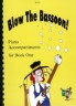 Blow The Bassoon! Piano…
