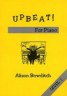 Upbeat! For Piano Level 1