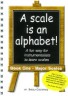 A Scale is an Alphabet!…